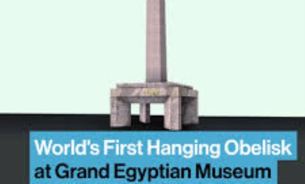 World's 1st Hanging Obelisk will be housed at the Grand Egyptian Museum 