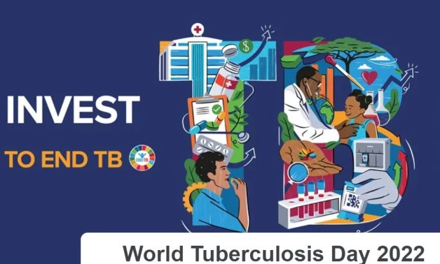 The World TB Day comes this year under the theme: “Invest to End TB. Save Lives" - Courtesy of WHO
