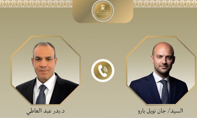 Badr Abdelatty, Minister of Foreign Affairs, International Cooperation, and Egyptians Abroad, had a phone call on Thursday with French Foreign Minister Jean-Noël Barrot