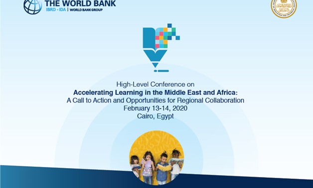 he High-Level Conference on Accelerating Learning in the Middle East and Africa opened Thursday under the auspices of President Abdel Fattah El Sisi - Courtesy of the World Bank