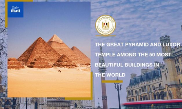 The Great Pyramid in Giza and the Luxor Temple in the city of Luxor were among the 50 most beautiful buildings in the world - Min. of Tourism & Antiquities